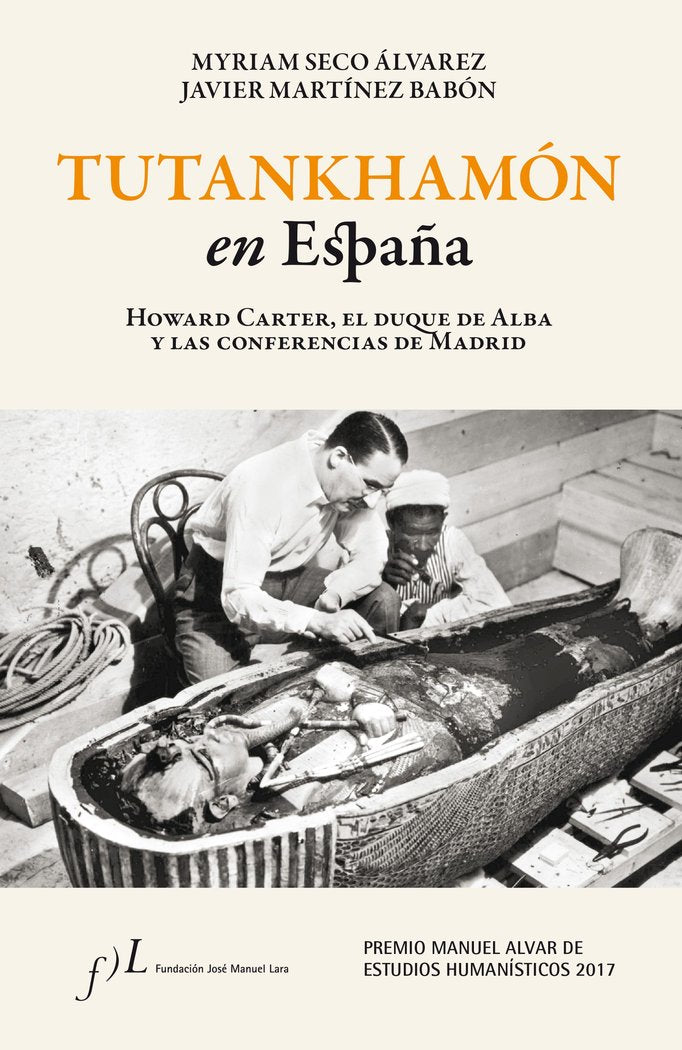 Tutankhamón en España. Howard Carter, el duque de Alba y las conf. de Madrid, de Seco Álvarez | portada del libro