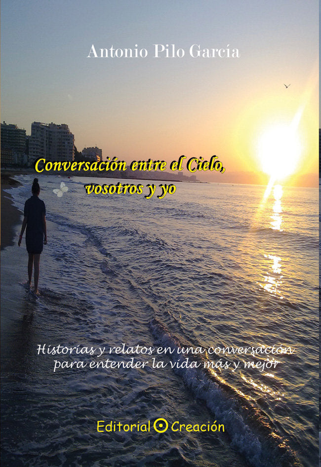 CONVERSACION ENTRE EL CIELO,VOSOTROS Y YO, de PILO GARCIA, ANTONIO | portada del libro