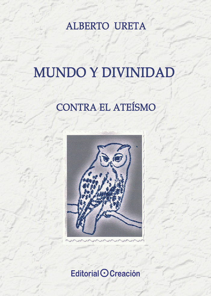 Mundo y Divinidad. Contra el ateísmo, de Ureta, Alberto | portada del libro