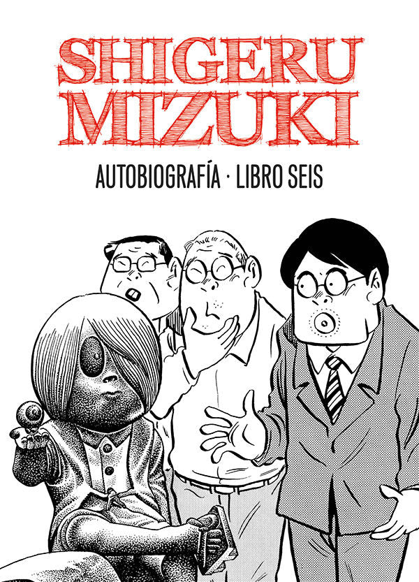Shigeru Mizuki. Autobiografía. Libro seis, de Mizuki, Shigeru | portada del libro