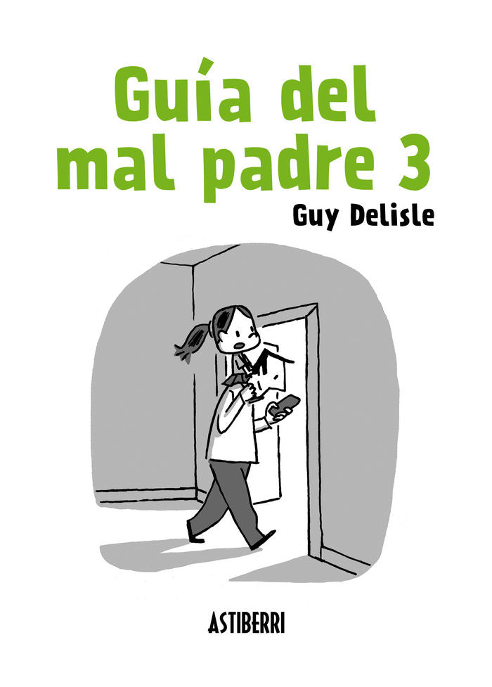 Guía del mal padre 3, de Delisle, Guy | portada del libro