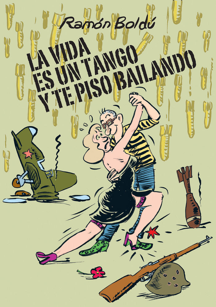 La vida es un tango y te piso bailando, de Boldú, Ramón | portada del libro