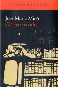 Clásicos vividos, de José María Micó Juan | portada del libro