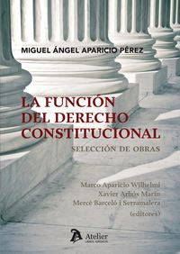 Función del Derecho constitucional, de Miguel Angel, Aparicio Pérez | portada del libro