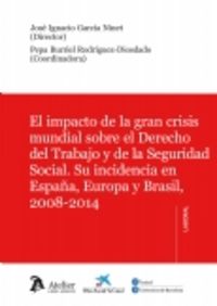 Impacto de la gran crisis mundial sobre el Derecho del trabajo y la seguridad social., de García Ninet, José Ignacio | portad