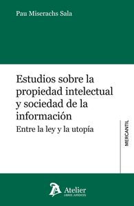 Estudios sobre la propiedad intelectual y sociedad de la información., de Miserachs i Sala, Pau | portada del libro
