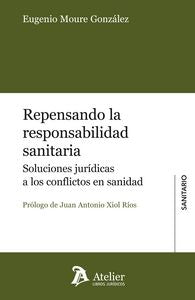 Repensando la responsabilidad sanitaria., de Moure Gonzalez, Eugenio | portada del libro