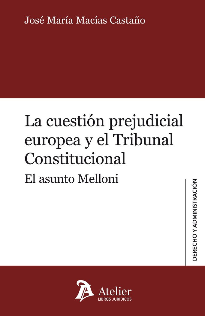 La cuestión prejudicial europea y el Tribunal Constitucional., de Macias Castaño, Jose María | portada del libro
