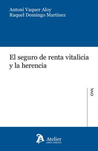 Seguro de renta vitalicia y la herencia., de Vaquer Aloy | portada del libro