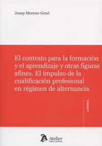 CONTRATO PARA LA FORMACION Y EL APRENDIZAJE Y OTRAS FIGURAS AFINES, de Moreno Gené | portada del libro