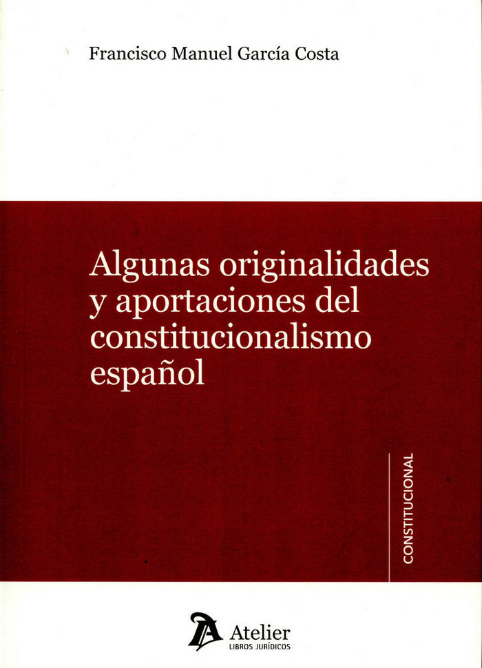 Algunas originalidades y aportaciones del constitucionalismo español., de García Costa | portada del libro