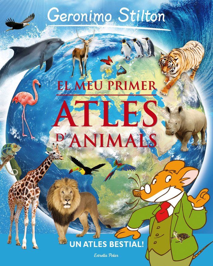 El meu primer atles d'animals Geronimo Stilton, de Stilton, Geronimo | portada del libro