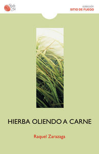 Hierba oliendo a carne, de ZARAZAGA | portada del libro
