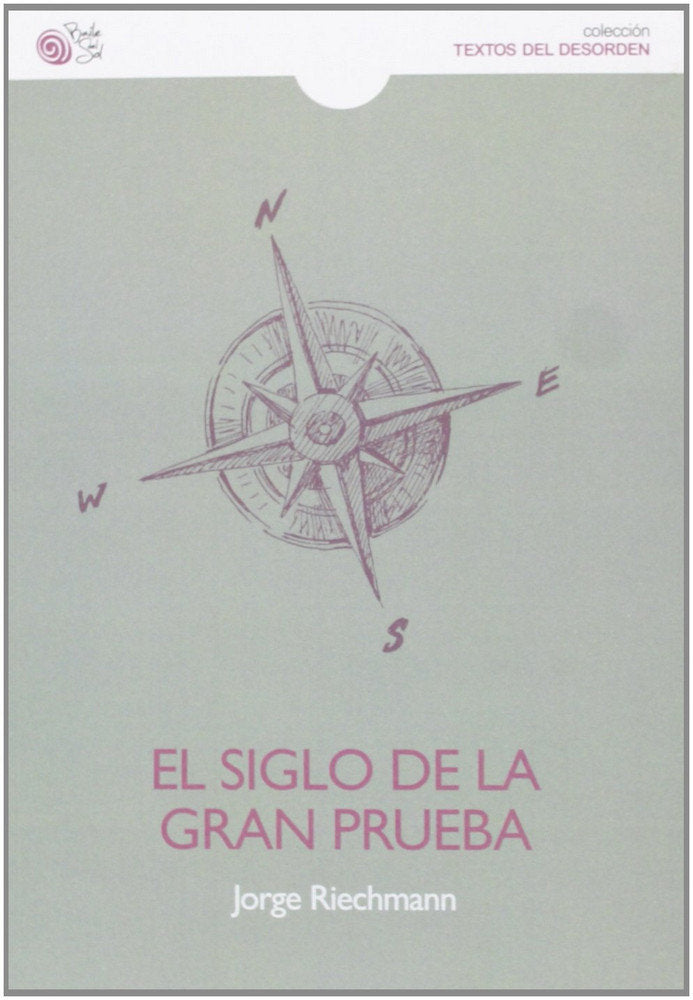 SIGLO DE LA GRAN PRUEBA, EL, de RIECHMANN | portada del libro