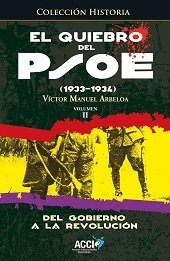 EL QUIEBRO DEL PSOE (1933-1934), de ARBELOA MURU, VICTOR MANUEL | portada del libro