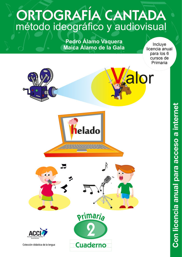 Cuaderno de Ortografía Cantada: 2º de primaria. Método ideográfico y audiovisual (enseñanza basada e, de Álamo Vaquera | port