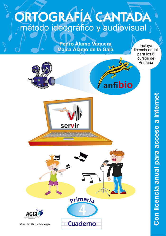 Cuaderno de Ortografía Cantada: 4º de primaria. Método ideográfico y audiovisual (enseñanza basada e, de Álamo Vaquera | port