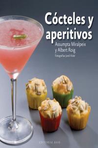 Cócteles y aperitivos, de Miralpeix, Assumpta | portada del libro