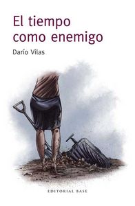 El tiempo como enemigo, de Vilas Couselo, Darío | portada del libro