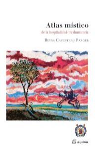 Atlas m¡stico de la hospitalidad-trashumancia, de REYNA CARRETERO RANGEL | portada del libro