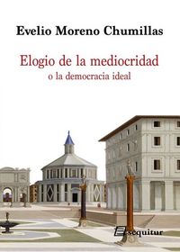 Elogio de la mediocridad, de Moreno Chumillas, Evelio | portada del libro