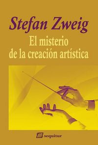 El misterio de la creación artística, de Zweig, Stefan | portada del libro