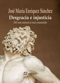 Desgracia e injusticia, de Enríquez Sánchez, José María | portada del libro
