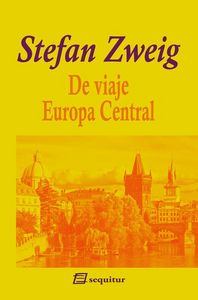 De viaje III - Europa Central, de Zweig, Stefan | portada del libro