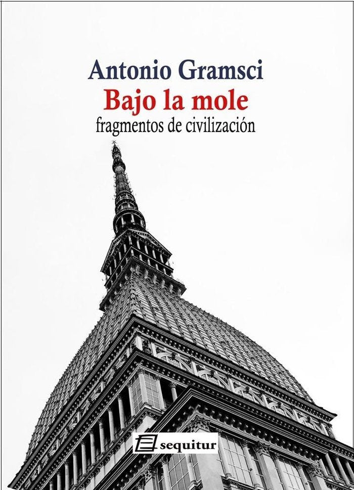 Bajo la mole, de Gramsci, Antonio | portada del libro