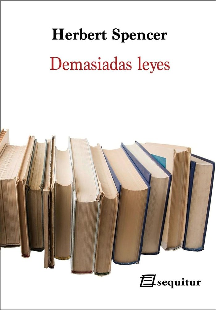 DEMASIADAS LEYES, de SPENCER, HERBERT | portada del libro