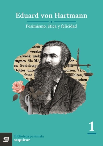 PESIMISMO, ETICA Y FELICIDAD, de HARTMANN, EDUARD VON | portada del libro