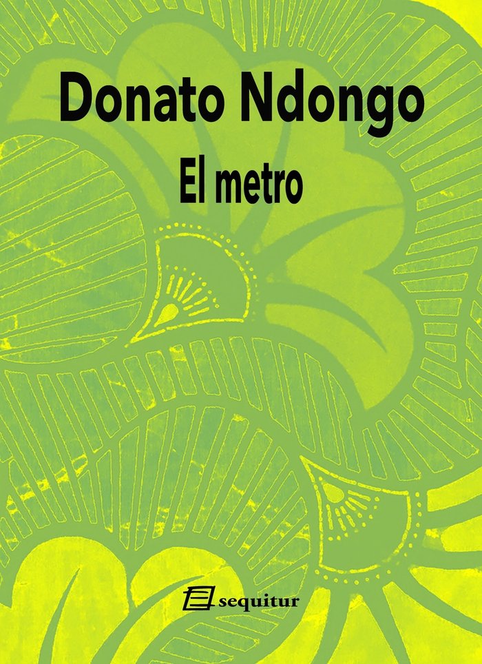 EL METRO, de NDONGO, DONATO | portada del libro