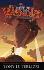 HEROE DE WONDLA,EL, de Tony DiTerlizzi | portada del libro