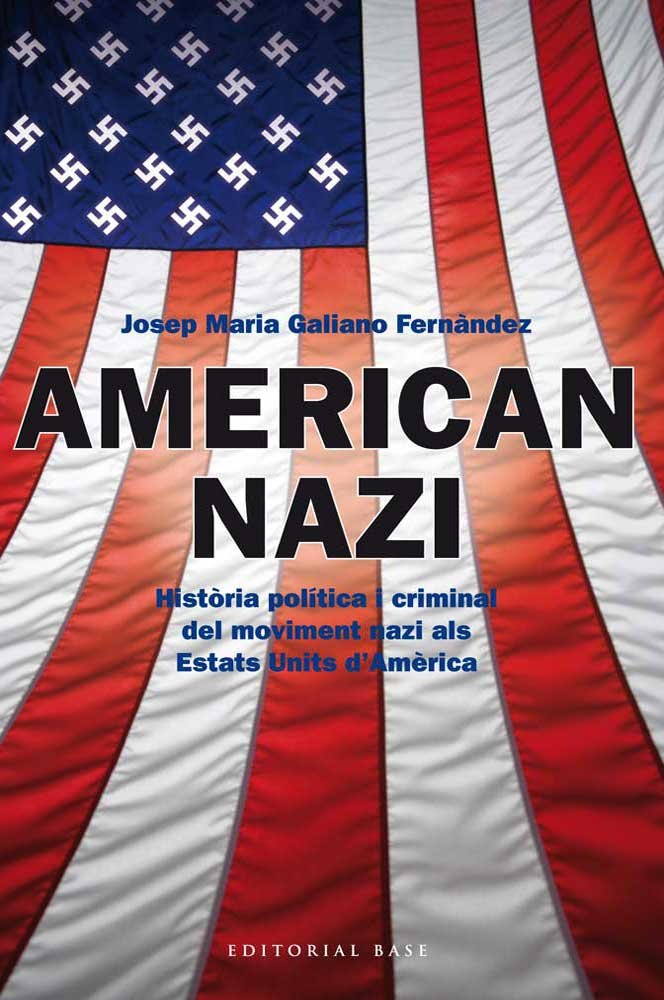 American nazi, de Galiano Fernàndez, Josep Maria | portada del libro