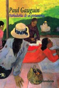 Habladur¡as de un pintamonas, de PAUL GAUGUIN | portada del libro