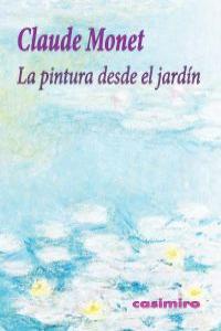 La pintura desde el jard¡n, de CLAUDE MONET | portada del libro