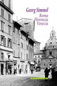 Roma, Florencia, Venecia, de GEORG SIMMEL | portada del libro