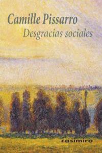 Desgracias sociales, de CAMILLE PISSARRO | portada del libro