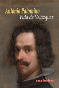 Vida de Velázquez, de ANTONIO PALOMINO | portada del libro