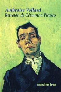 Retratos: de Cézanne a Picasso 2ªED, de Vollard, Ambroise | portada del libro