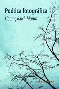 Poética fotográfica, de Raich Muñoz, Llorenç | portada del libro