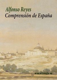 Comprensión de España, de Reyes Ochoa (México), Alfonso | portada del libro
