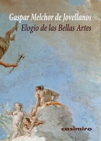 Elogio de las Bellas Artes, de Jovellanos, Gaspar Melchor de | portada del libro