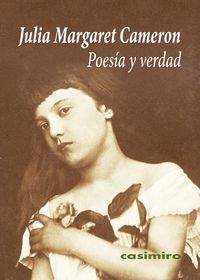 Poesía y verdad, de Cameron, Julia Margaret | portada del libro