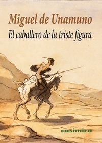 El caballero de la triste figura, de Unamuno de, Miguel | portada del libro