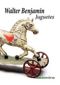 Juguetes, de Benjamin, Walter | portada del libro