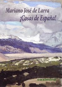 ¡Cosas de España!, de Larra, Mariano José de | portada del libro
