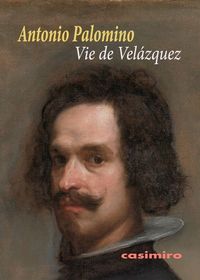Vie de Velázquez, de Palomino (1655-1726), Antonio | portada del libro