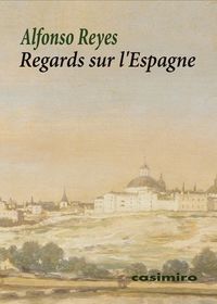 Regards sur l'Espagne, de Reyes Ochoa (México), Alfonso | portada del libro