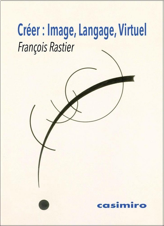 CREER IMAGE LANGAGE VIRTUEL - FRAN, de Rastier | portada del libro